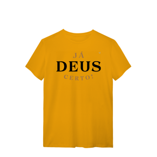 Nome do produto Já Deus Certo!  - T-Shirt Quality