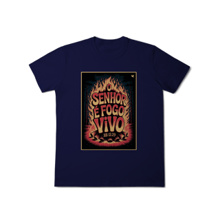 Nome do produto O Senhor é fogo vivo - T-Shirt Classic