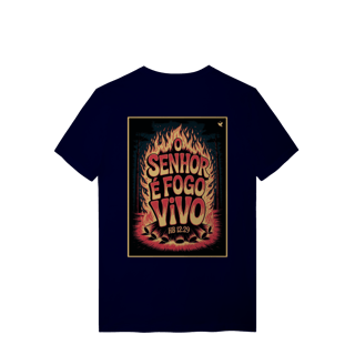 Nome do produto O Senhor é fogo vivo - T-Shirt Quality (costas)