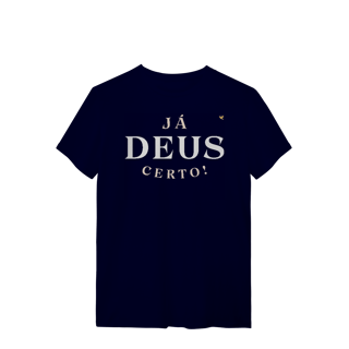 Nome do produto Já Deus Certo!  - T-Shirt Quality