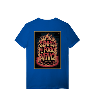 Nome do produto O Senhor é fogo vivo - T-Shirt Quality (costas)
