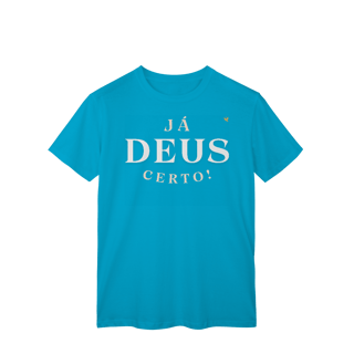 Nome do produto Já Deus Certo! - T-Shirt Classic
