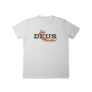 Nome do produto Já Deus Certo! - T-Shirt Classic
