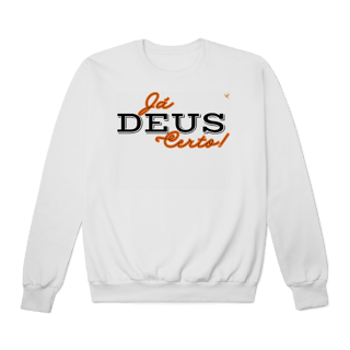 Nome do produto Já Deus Certo! - Moletom Prime Fechado