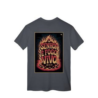 Nome do produto O Senhor é fogo vivo - T-Shirt Classic (costas)