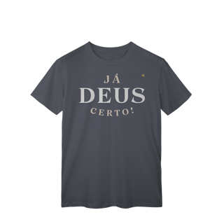 Nome do produto Já Deus Certo! - T-Shirt Classic