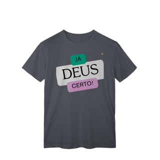 Nome do produto Já Deus Certo! - T-Shirt Classic