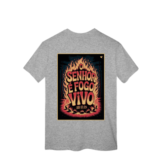 Nome do produto O Senhor é fogo vivo - T-Shirt Classic (costas)