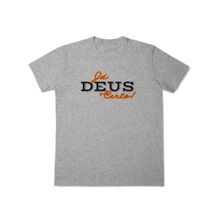 Nome do produto Já Deus Certo! - T-Shirt Classic