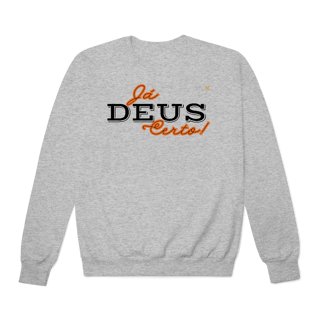 Nome do produto Já Deus Certo! - Moletom Prime Fechado