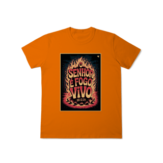 Nome do produto O Senhor é fogo vivo - T-Shirt Classic