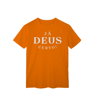 Nome do produto Já Deus Certo! - T-Shirt Classic