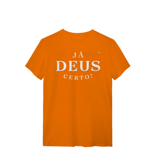 Nome do produto Já Deus Certo!  - T-Shirt Quality