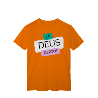 Nome do produto Já Deus Certo! - T-Shirt Classic