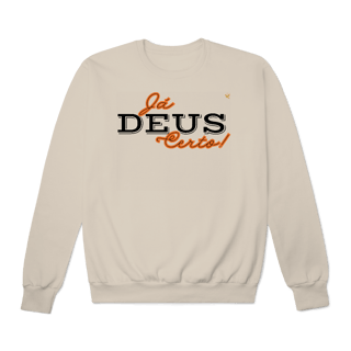 Nome do produto Já Deus Certo! - Moletom Prime Fechado