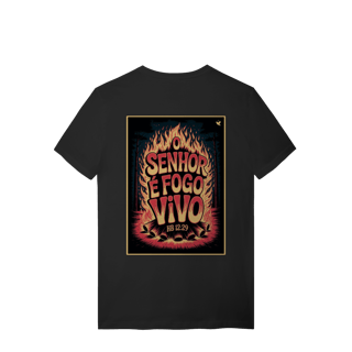 Nome do produto O Senhor é fogo vivo - T-Shirt Quality (costas)