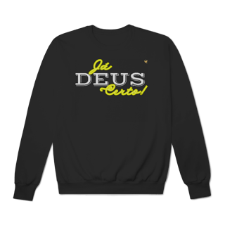 Já Deus Certo! - Moletom Prime Fechado