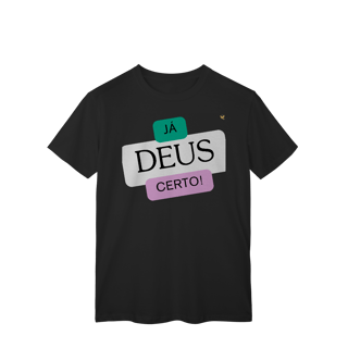Nome do produto Já Deus Certo! - T-Shirt Classic
