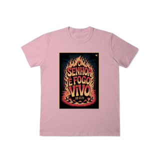 Nome do produto O Senhor é fogo vivo - T-Shirt Classic