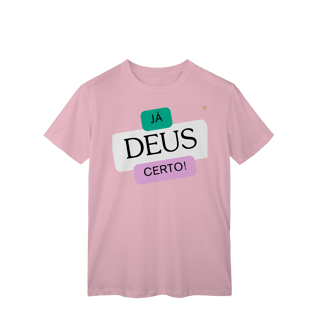 Nome do produto Já Deus Certo! - T-Shirt Classic