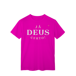 Nome do produto Já Deus Certo! - T-Shirt Classic