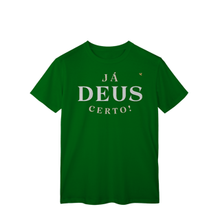 Nome do produto Já Deus Certo! - T-Shirt Classic