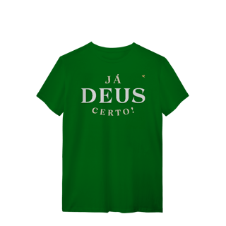 Nome do produto Já Deus Certo!  - T-Shirt Quality