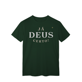 Nome do produto Já Deus Certo! - T-Shirt Classic