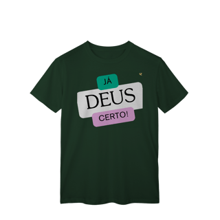 Nome do produto Já Deus Certo! - T-Shirt Classic