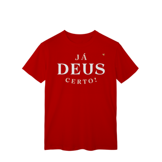 Nome do produto Já Deus Certo! - T-Shirt Classic