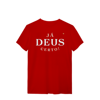 Nome do produto Já Deus Certo!  - T-Shirt Quality