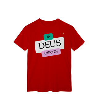 Nome do produto Já Deus Certo! - T-Shirt Classic