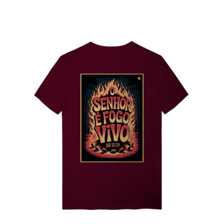 Nome do produto O Senhor é fogo vivo - T-Shirt Quality (costas)