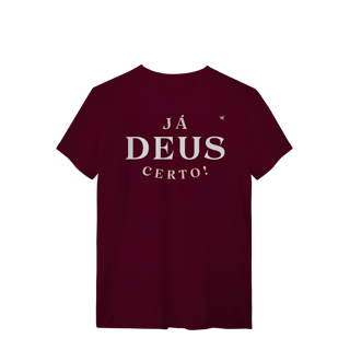 Nome do produto Já Deus Certo!  - T-Shirt Quality