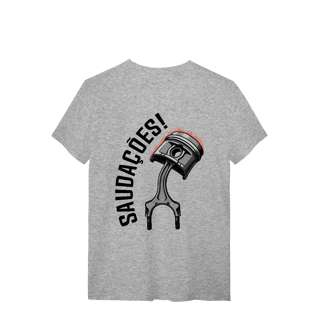 Nome do produto Saudações da Biela - Camiseta Quality - STT002