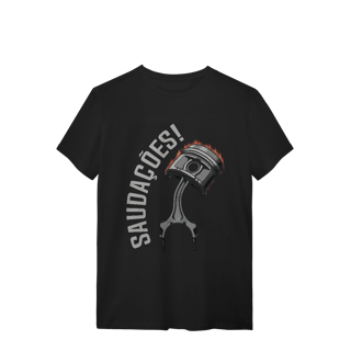 Saudações da Biela - Camiseta Quality - STT002