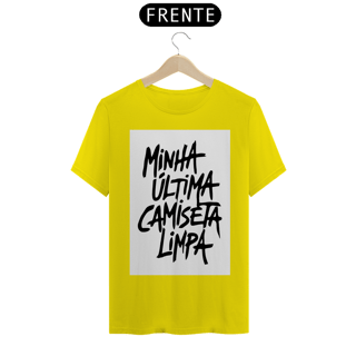 Nome do produto Minha última Camiseta Limpa