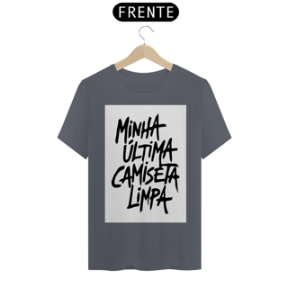 Nome do produto Minha última Camiseta Limpa