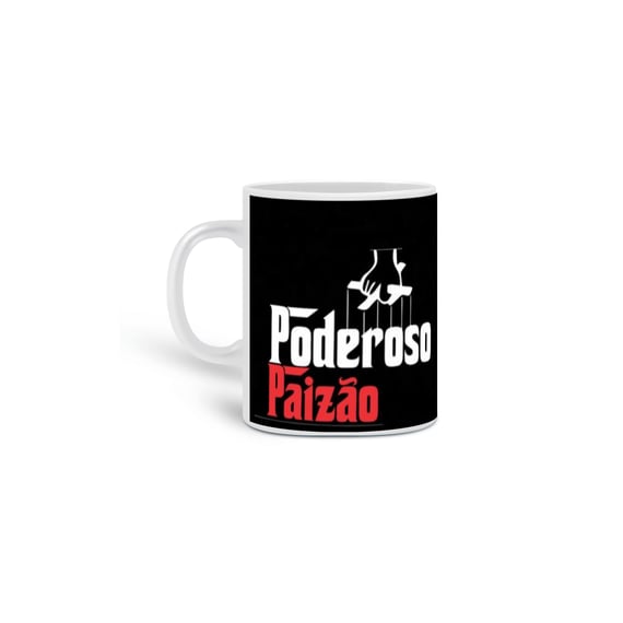 Caneca o Poderoso Paizão