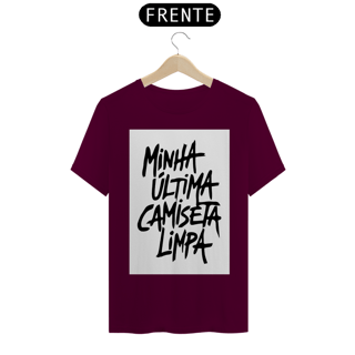 Nome do produto Minha última Camiseta Limpa