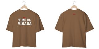 Nome do produto TIME DA VIRADA - OVERSIZE