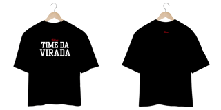 TIME DA VIRADA - OVERSIZE
