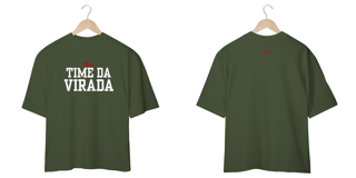 Nome do produto TIME DA VIRADA - OVERSIZE