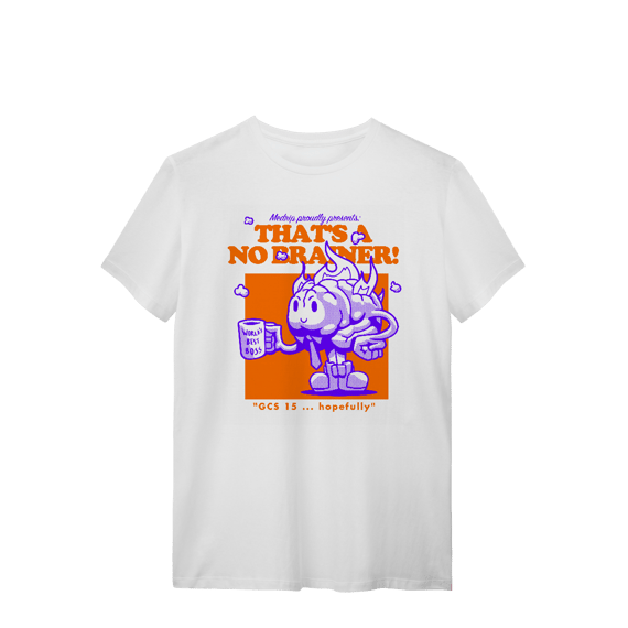 Camiseta - That's a No Brainer