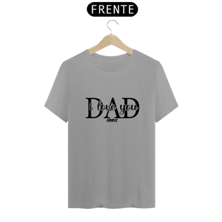 Nome do produtoCamiseta Masculina I Love Dad