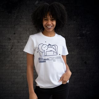 camiseta branca- Plena e Desocupada...