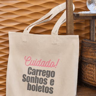 Ecobag-  Cuidado! carrego sonhos e boletos