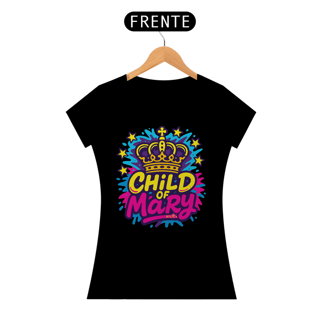 Nome do produto Child of Mary Realeza Pop Baby Look