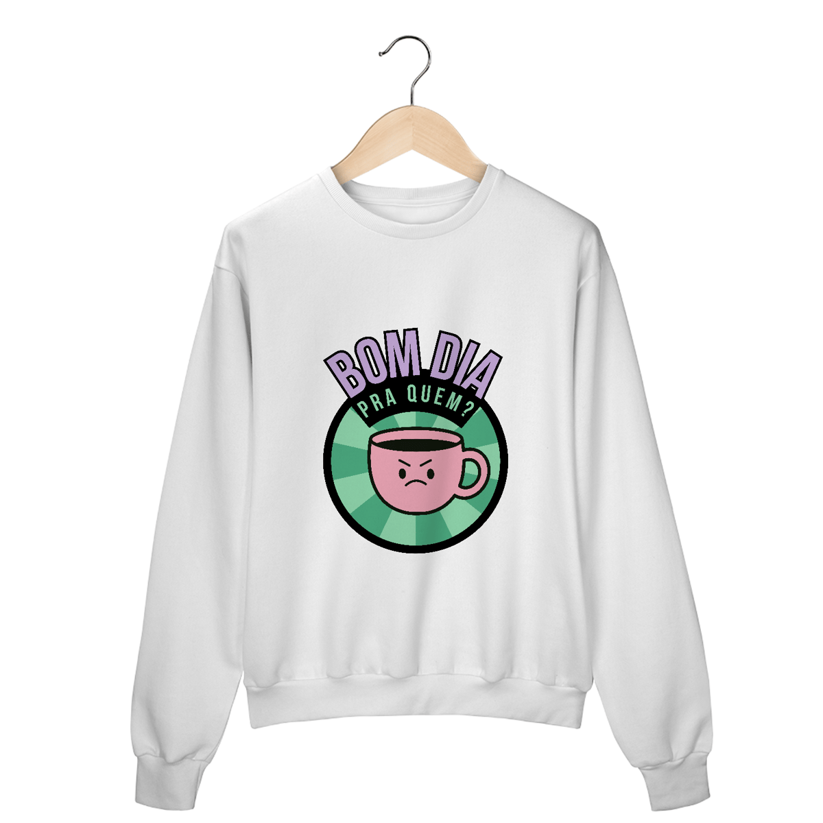 Nome do produto: Moletom Fechado - bom dia pra quem?