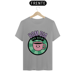 Nome do produto T-shirt - bom dia pra quem? 